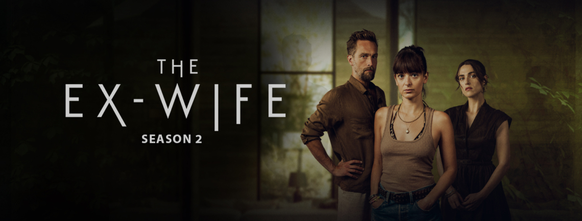 Season 2 of The Ex-Wife Just Dropped & Here’s Why You Should Binge It